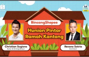 BincangShopee 6.6 Bahas Inspirasi Hunian Pintar Ramah Kantong